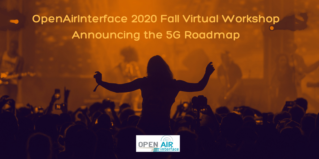 OpenAirInterface Virtual Fall 2020 OpenAirInterface